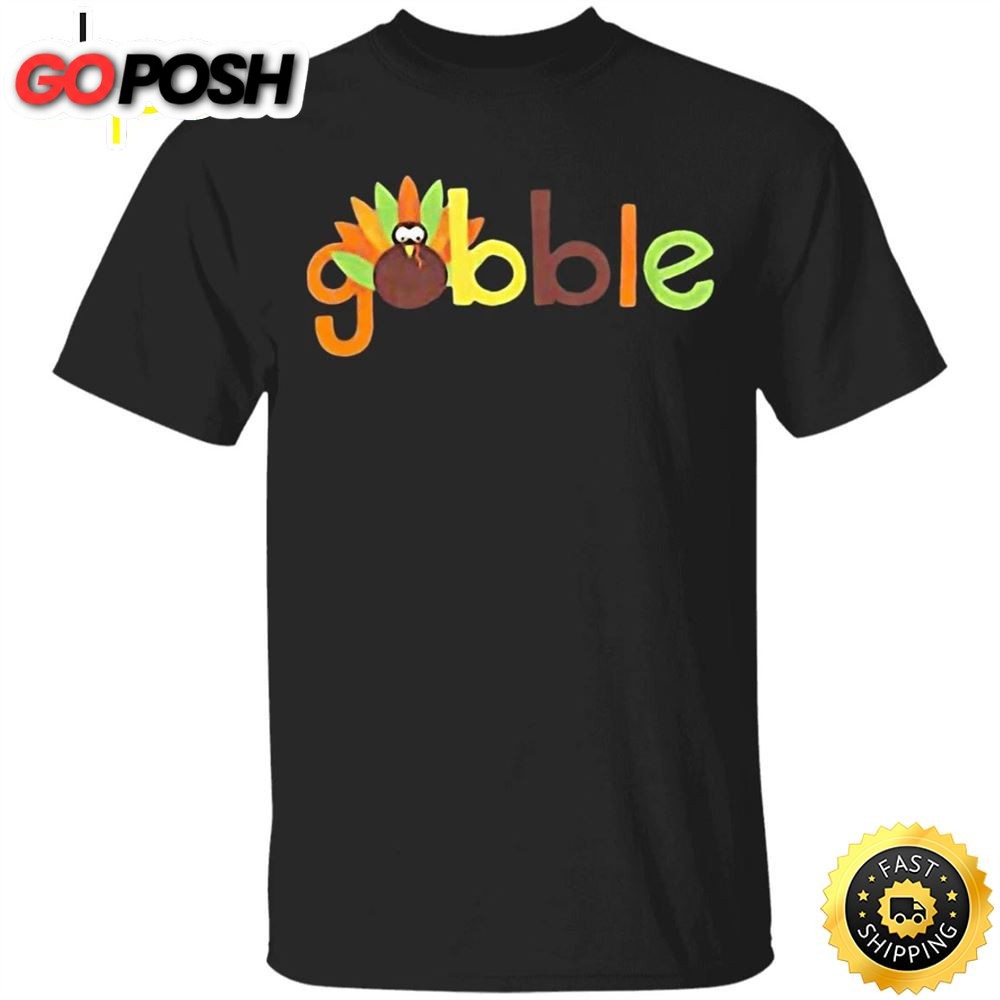 Gobble Me Thanksgiving T-Shirt Thanksgiving Shirt Ideas Colorful Graphic Tees For Food Lovers