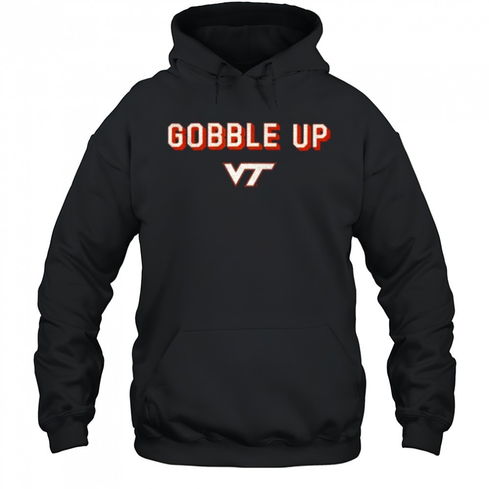 Gobble Up VT Gobble Up Virginia Tech Hokies shirt