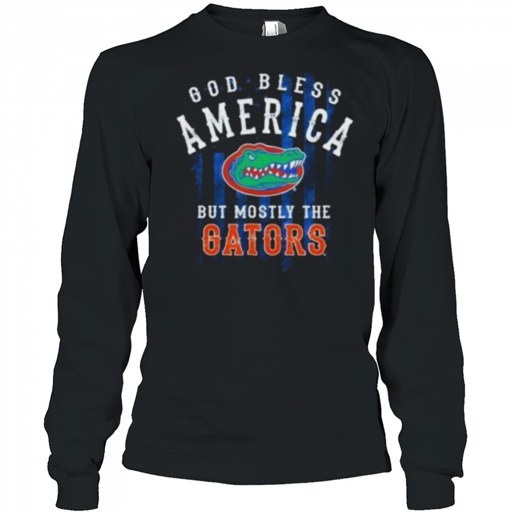 god-bless-america-but-mostly-the-florida-gators-shirt-wzzbnkp3 God Bless America But Mostly The Florida Gators Shirt