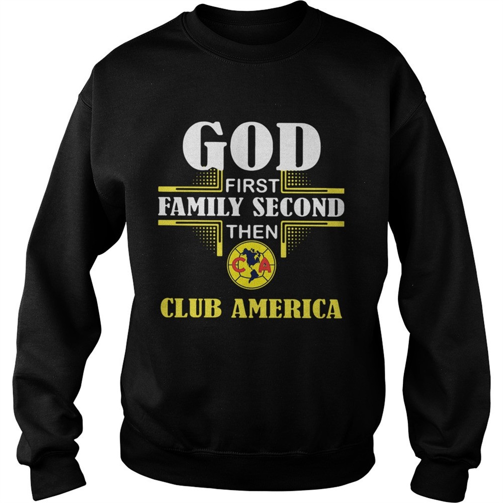 God First Family Second The Club America shirt