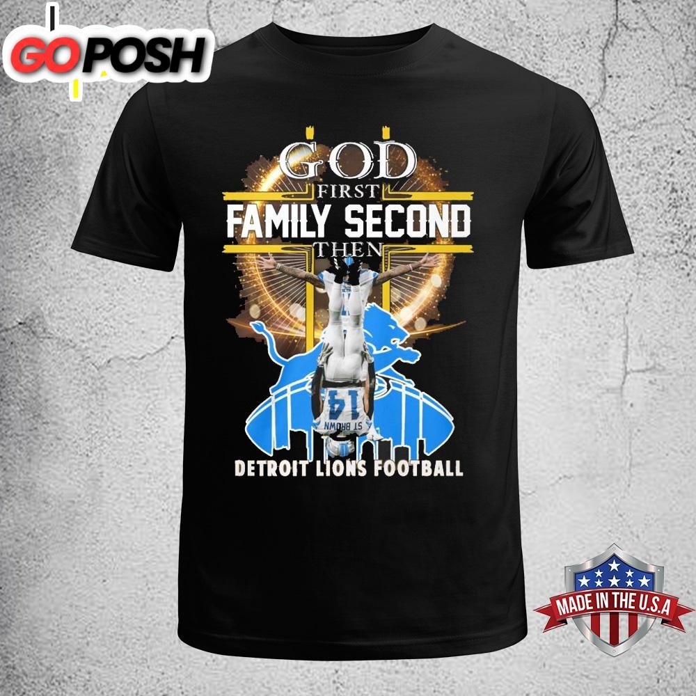 God First Family Second Then Detroit Lions Football Unisex T-Shirt
