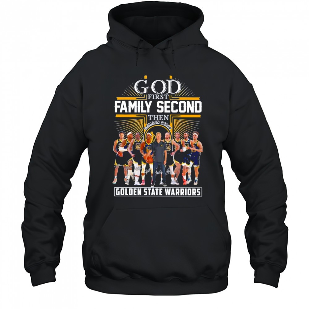 God first family second then Golden State Warriors basketball signature shirt