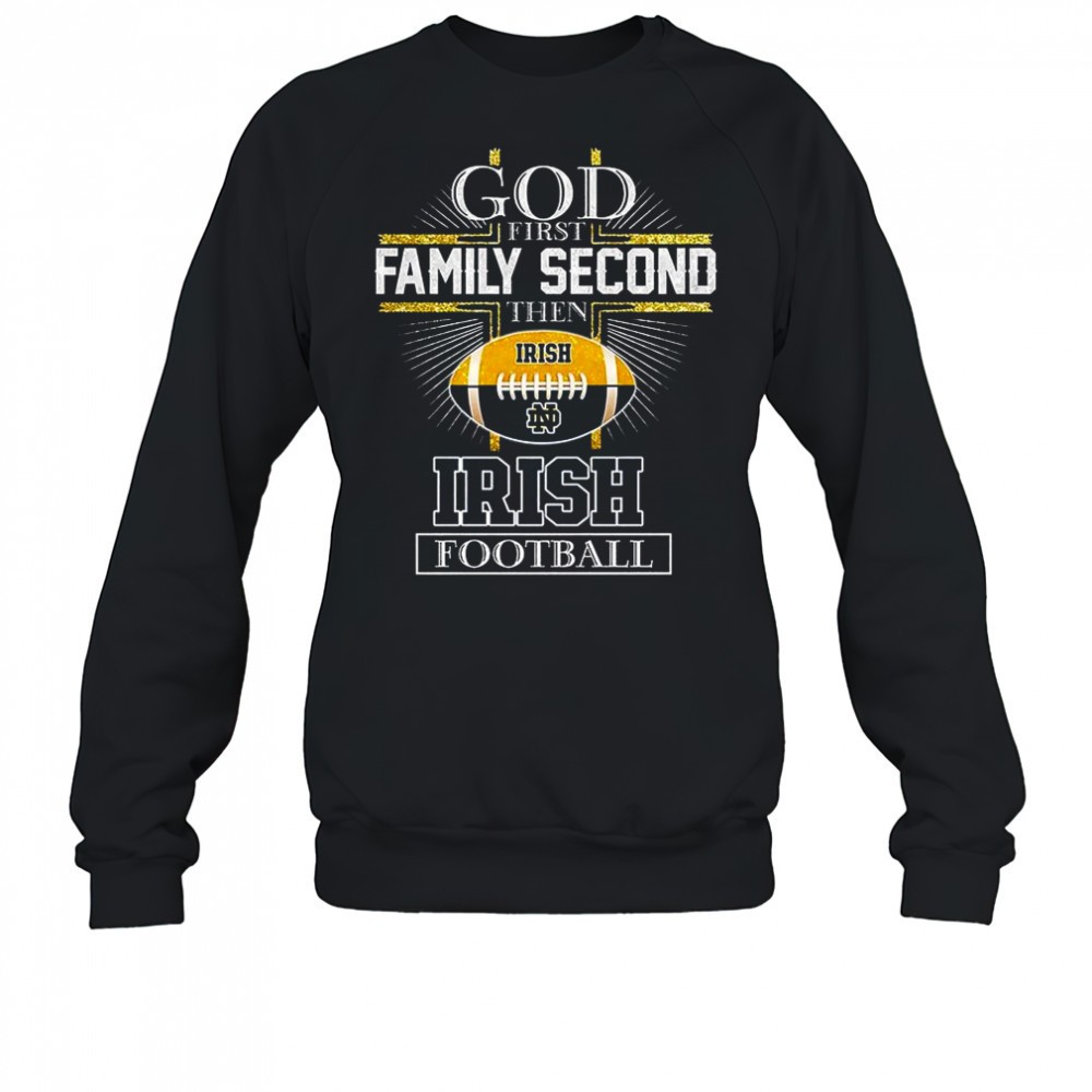 god-first-family-second-then-notre-dame-fighting-irish-football-2025-shirt-ny86c4cd God first family second then Notre Dame Fighting Irish football 2025 shirt