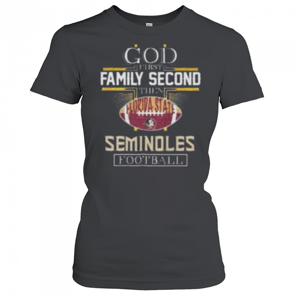 god-first-second-florida-state-seminoles-football-shirt-v5nhw0e2 God First Second Florida State Seminoles Football shirt