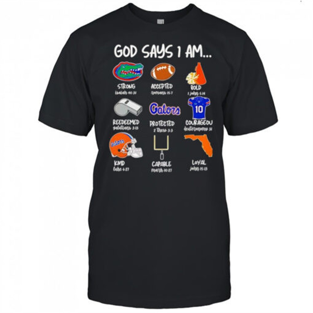 god-says-i-am-florida-gators-strong-accepted-bold-shirt-yi3stehy God says I am Florida Gators strong accepted bold shirt
