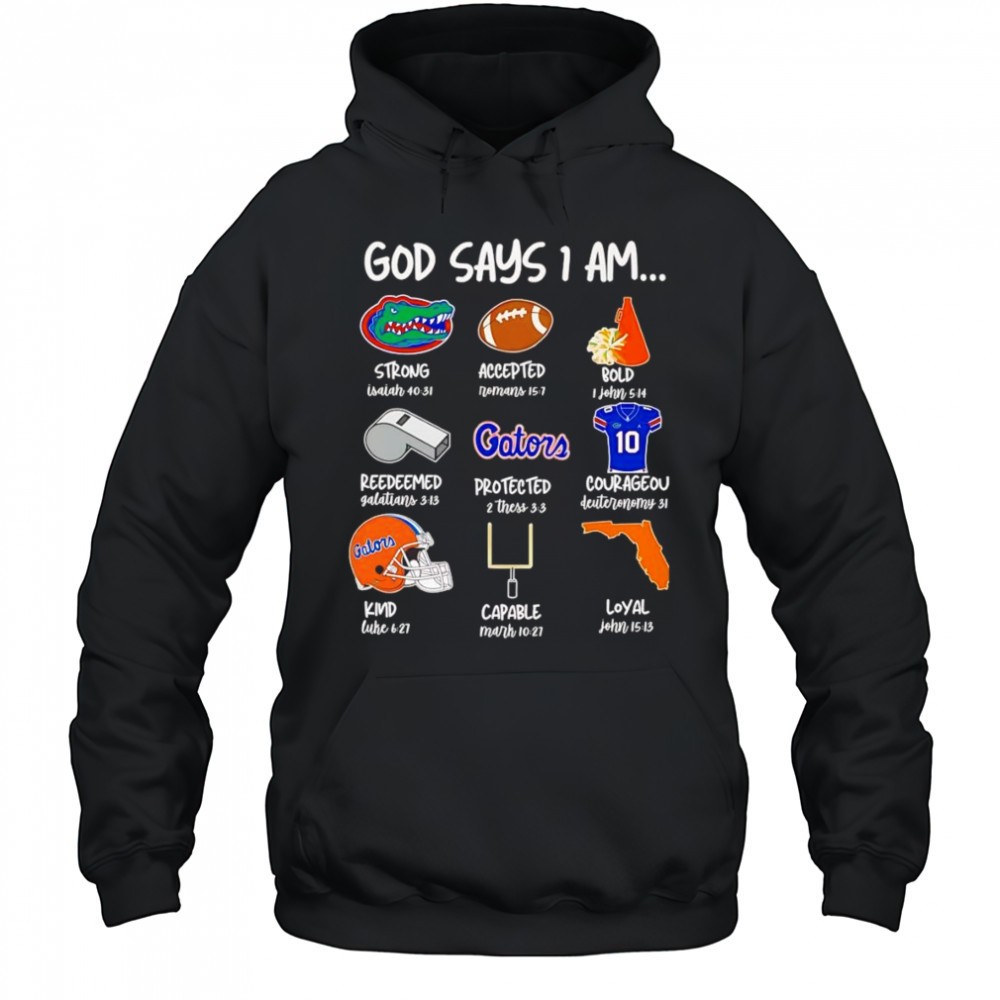 God says I am Florida Gators strong accepted bold shirt
