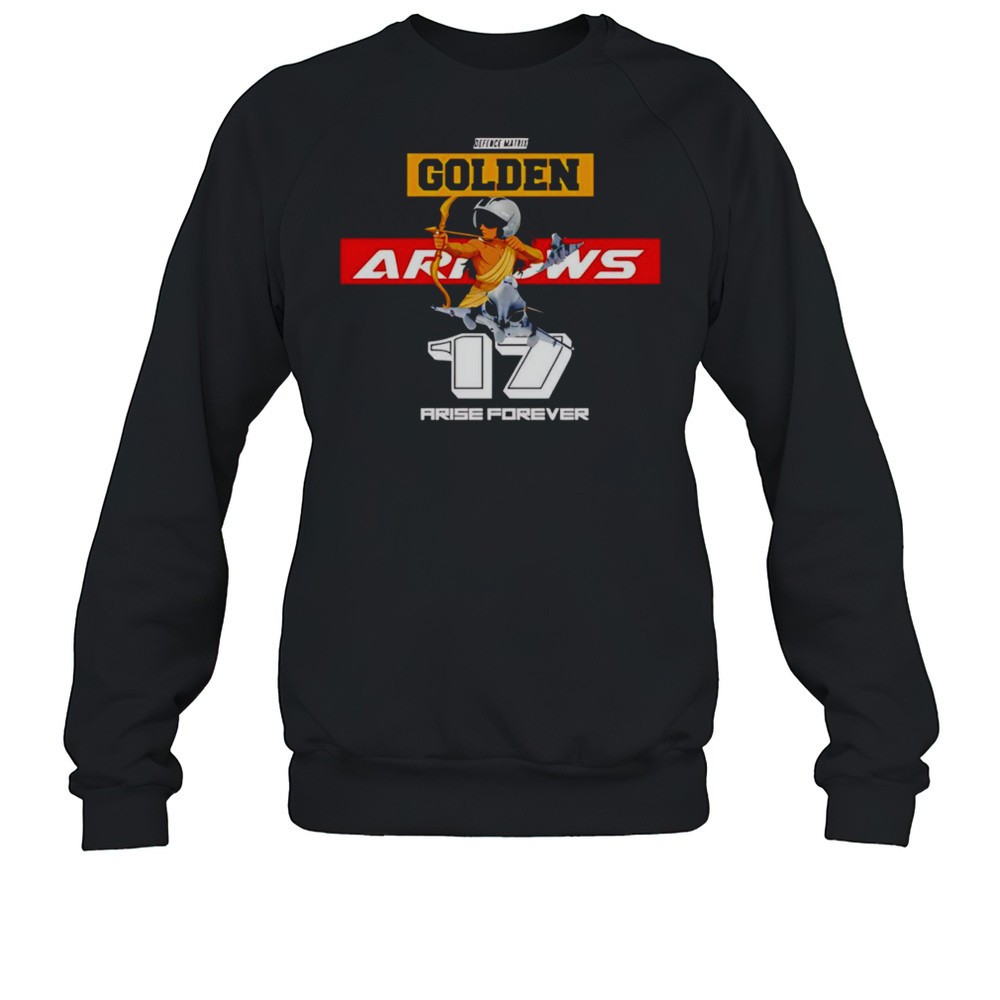 Golden Arrows Arise Forever Shirt
