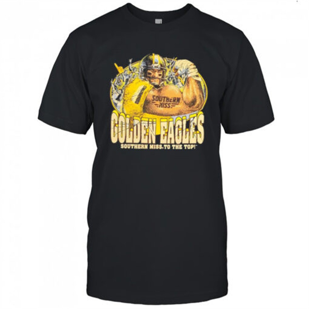 golden-eagles-southern-miss-to-the-top-shirt-ox5xyiyi Golden Eagles Southern Miss to the Top shirt