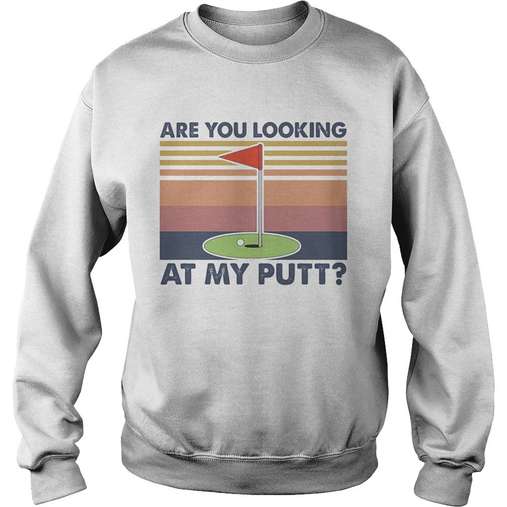Golf are you looking at my putt vintage shirt
