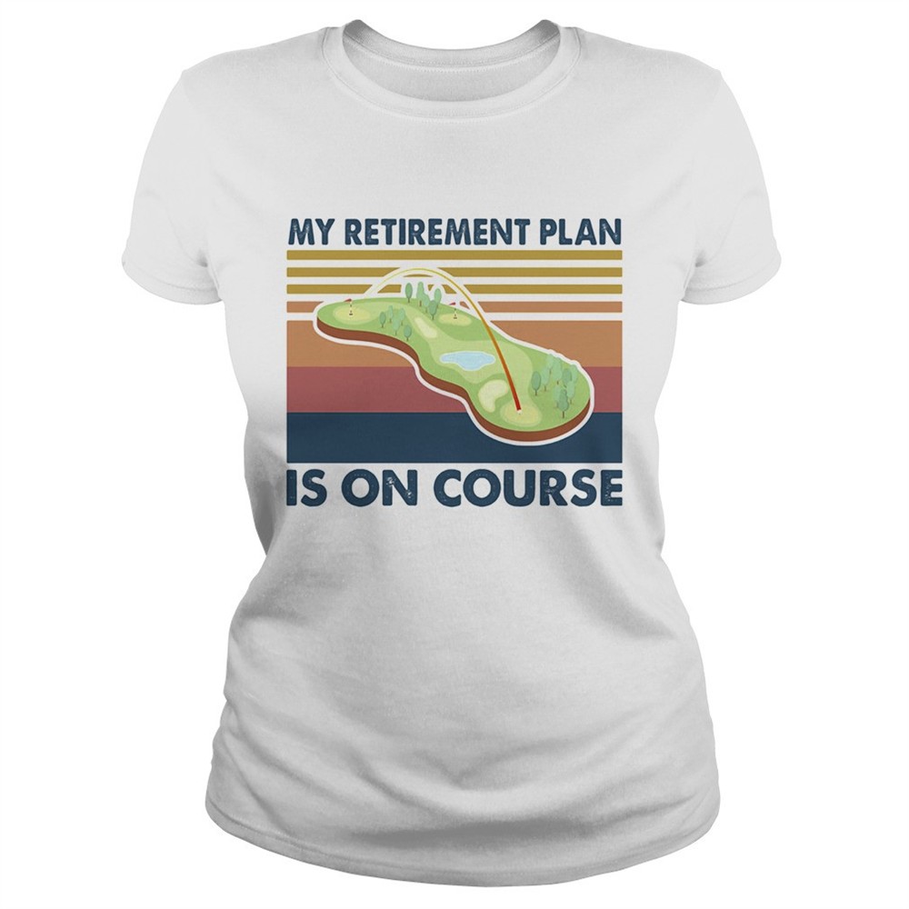 golf-my-retirement-plan-is-on-course-vintage-shirt-tjixkje9 Golf my retirement plan is on course vintage shirt
