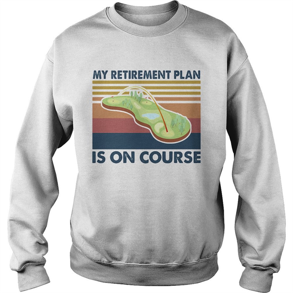 Golf my retirement plan is on course vintage shirt