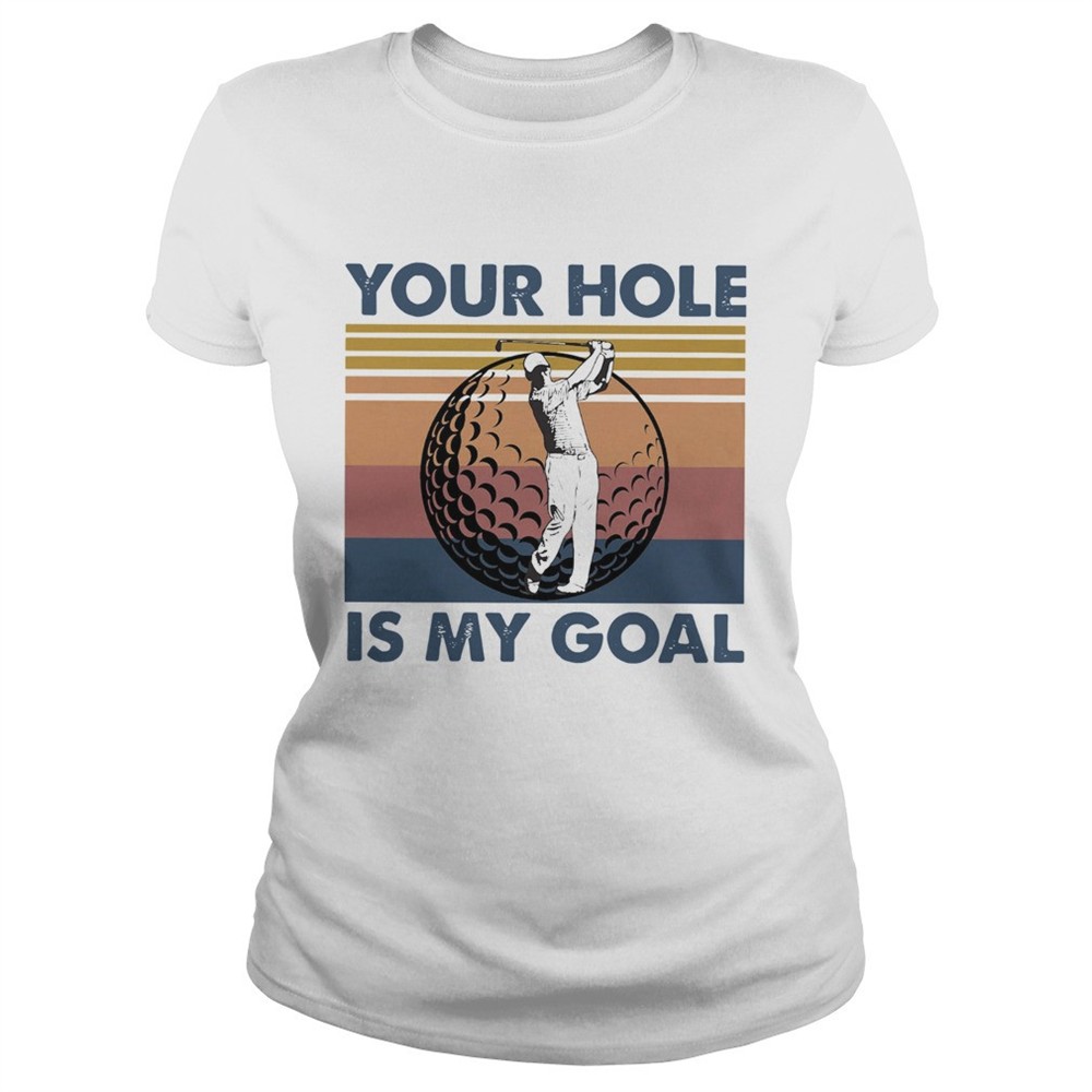 golf-your-hole-is-my-goal-vintage-shirt-3ii9m9i4 Golf Your Hole Is My Goal Vintage shirt