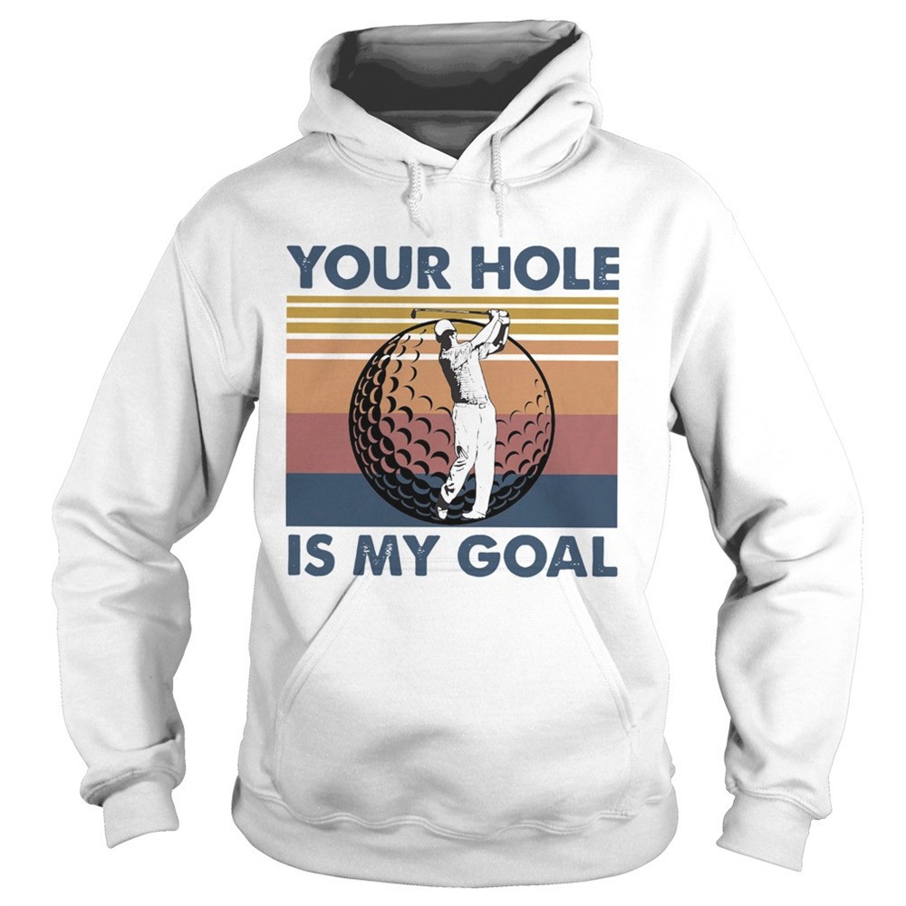 golf-your-hole-is-my-goal-vintage-shirt-3ii9m9i4 Golf Your Hole Is My Goal Vintage shirt