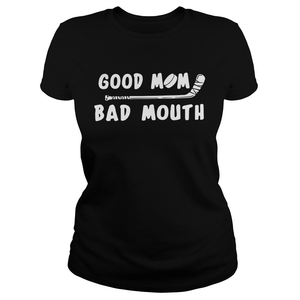 good-mom-bad-mouth-ice-hockey-shirt-0nv2qa0r Good mom bad mouth Ice Hockey shirt
