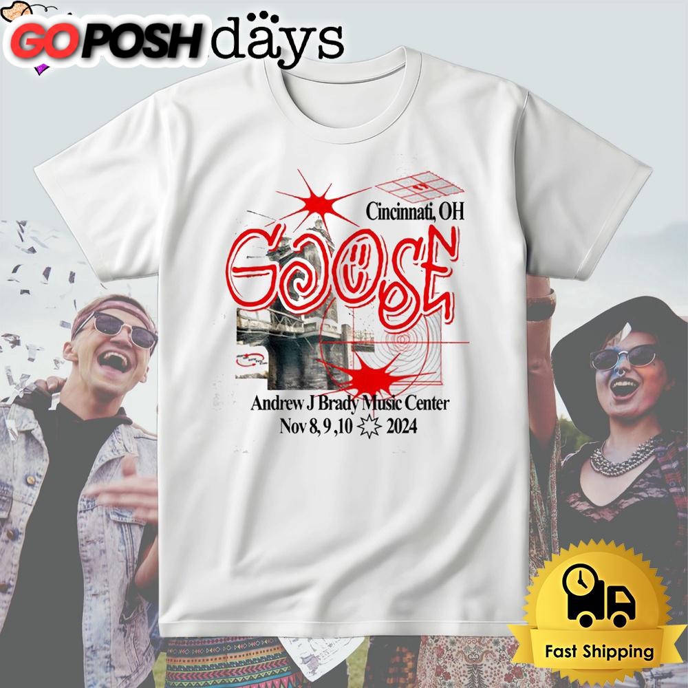 Goose Andrew J Brady Music Center, Cincinnati Ohio Nov 8-9-10 2024 T Shirt