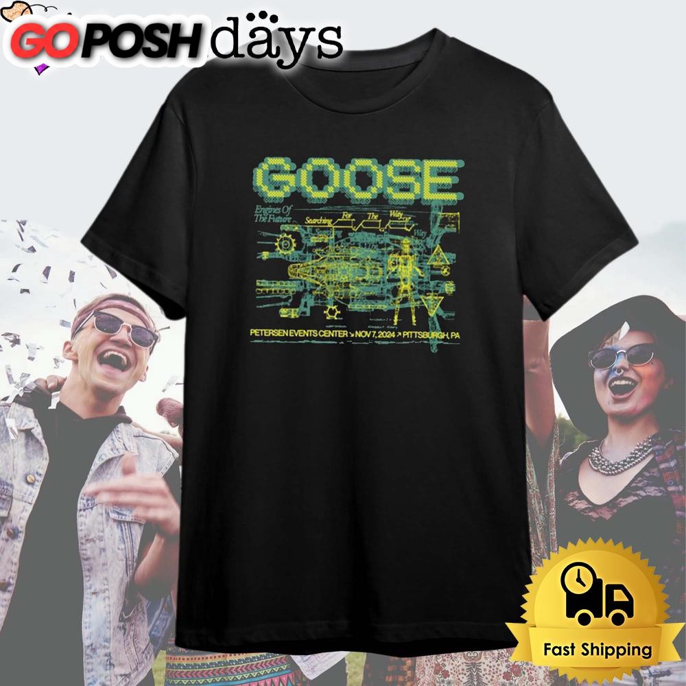 Goose Petersen Events Center Pittsburgh, PA Nov 7 2024 T Shirt