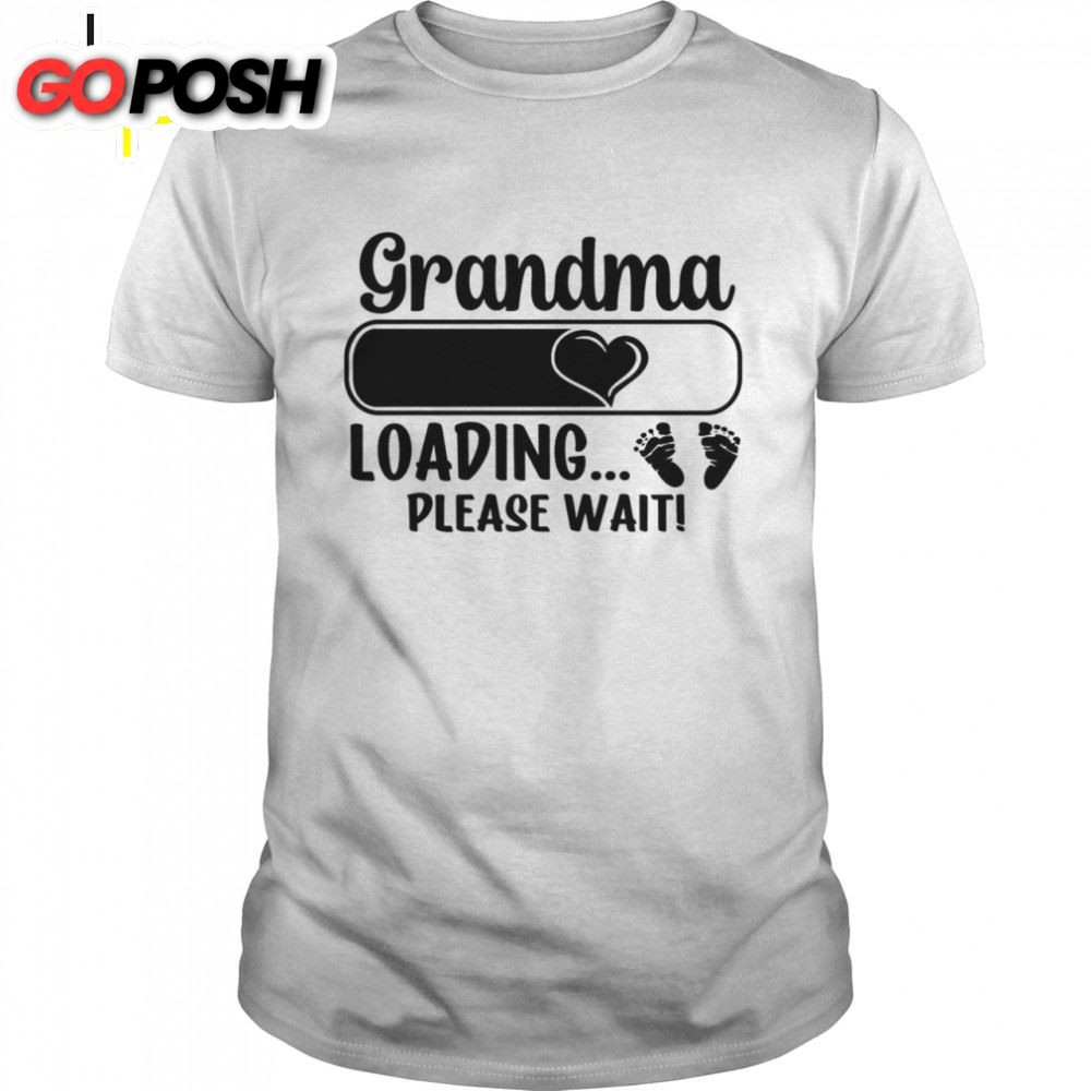 Grandma Loading Please Wait Mothers Day Shirt