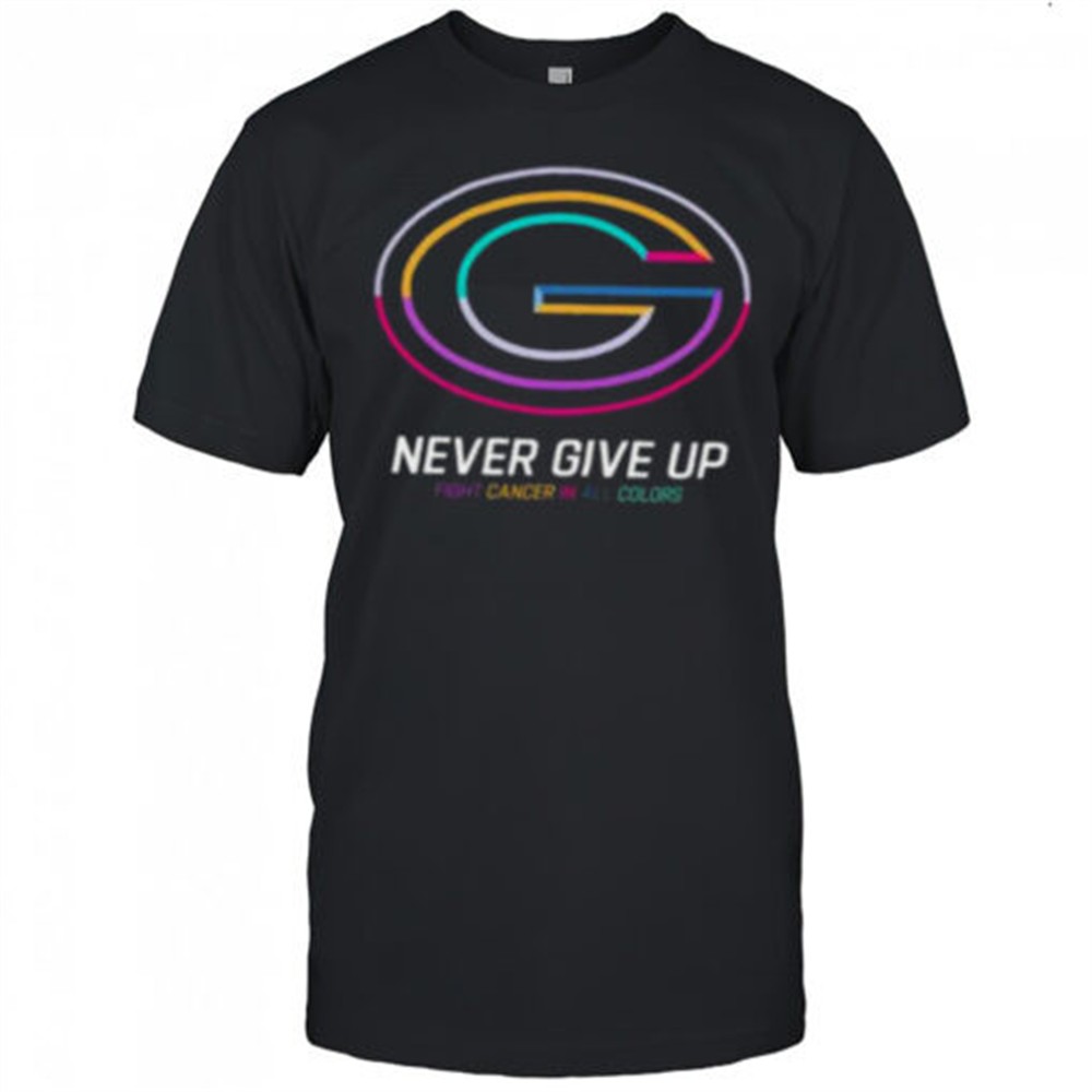 green-bay-packers-never-give-up-fight-cancer-in-all-colors-shirt-87setvnl Green Bay Packers never give up Fight Cancer in all colors Shirt