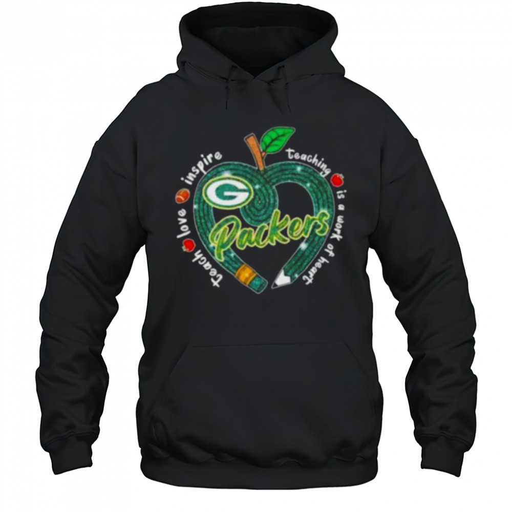 Green Bay Packers Teach love inspire teaching is a work of heart Shirt