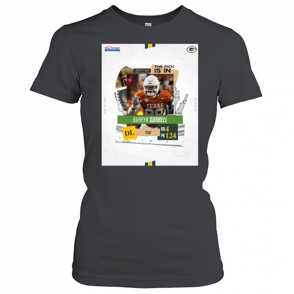 green-bay-packers-the-pick-is-in-texas-dl-barryn-sorrell-round-4-pick-124-2025-n-3kmiljkh Green Bay Packers The Pick Is In Texas DL Barryn Sorrell Round 4 Pick 124 2025 NFL Draft Poster t-shirt