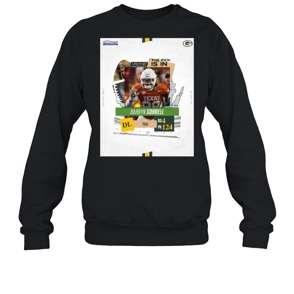 green-bay-packers-the-pick-is-in-texas-dl-barryn-sorrell-round-4-pick-124-2025-n-3kmiljkh Green Bay Packers The Pick Is In Texas DL Barryn Sorrell Round 4 Pick 124 2025 NFL Draft Poster t-shirt