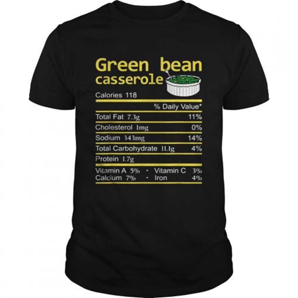 green-bean-casserole-nutrition-facts-thanksgiving-christmas-shirt-j3g28csy Green Bean Casserole Nutrition Facts Thanksgiving Christmas shirt