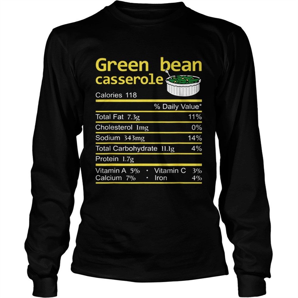 green-bean-casserole-nutrition-facts-thanksgiving-christmas-shirt-j3g28csy Green Bean Casserole Nutrition Facts Thanksgiving Christmas shirt