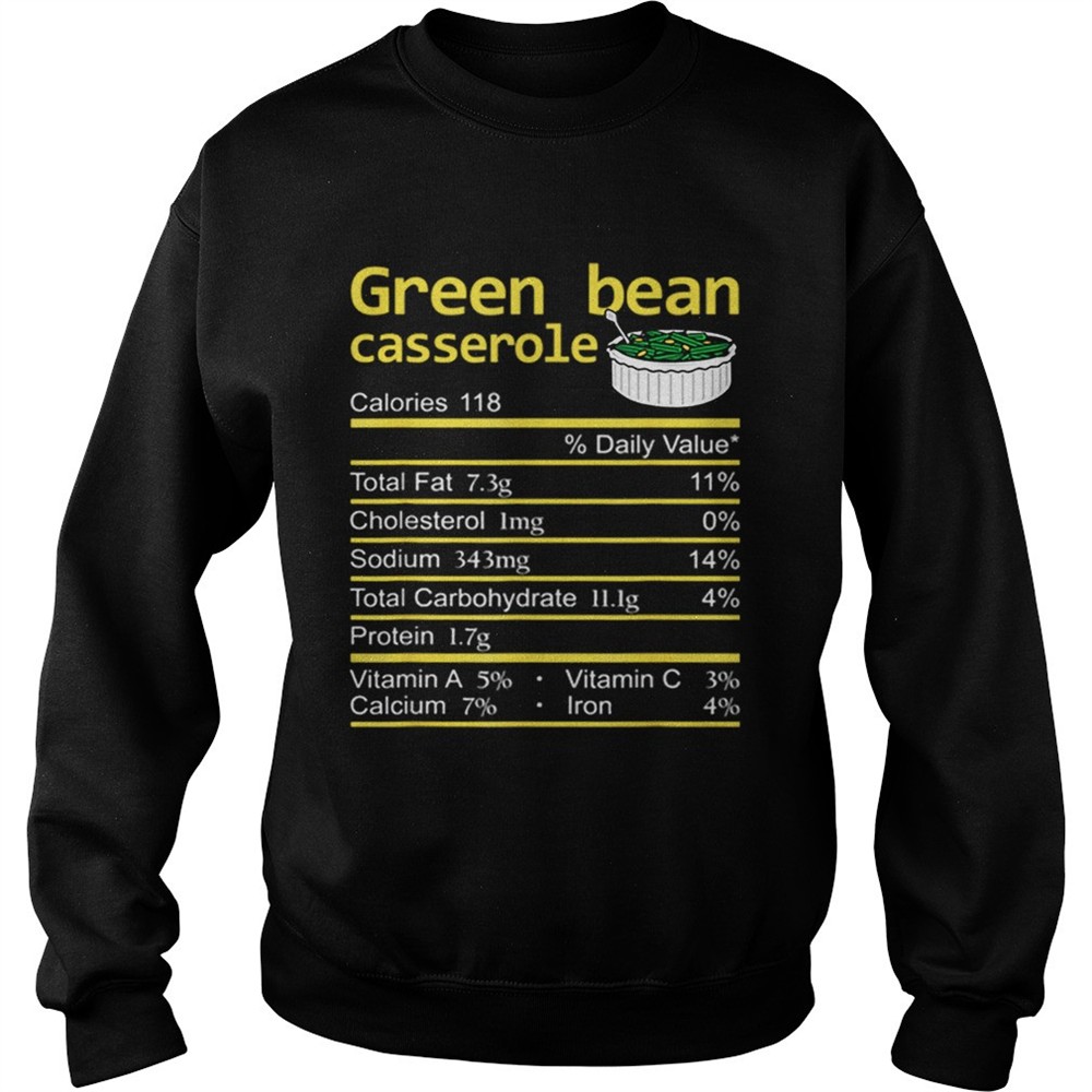 Green Bean Casserole Nutrition Facts Thanksgiving Christmas shirt