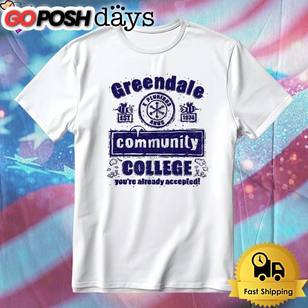 Greendale Community College You’re Already Accepted T-Shirt