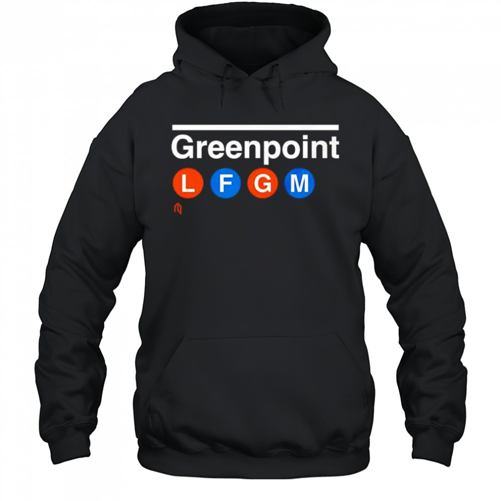 Greenpoint LFGM shirt