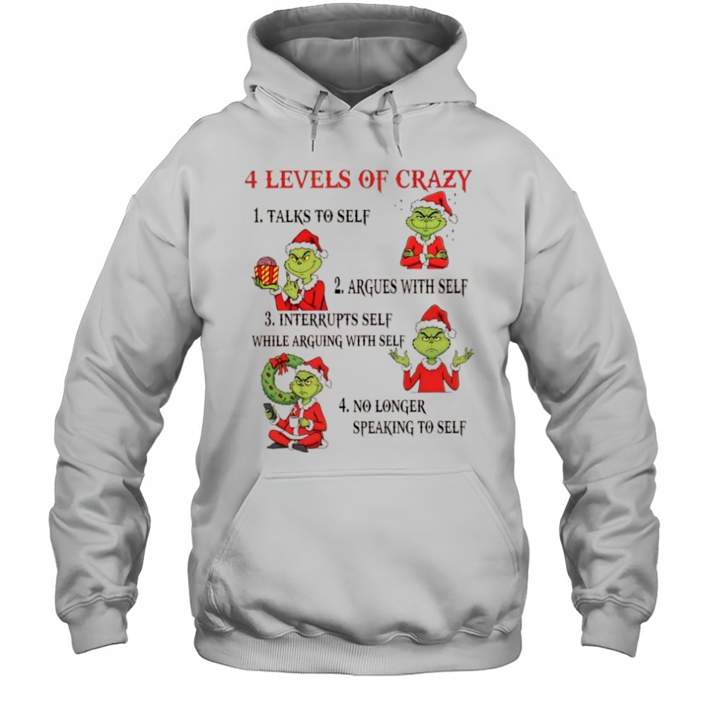 Grinch 4 Levels of Crazy shirt