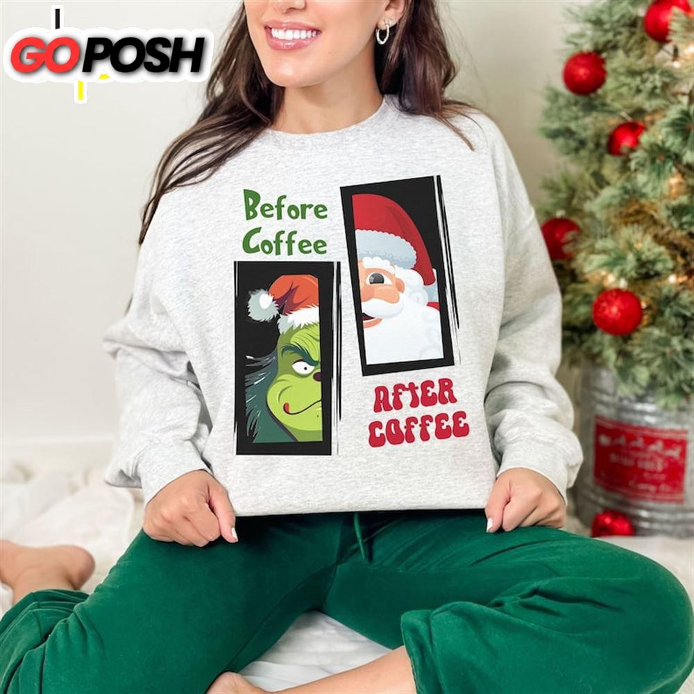 Grinch before coffee Sweatshirt, Grinch Sweatshirt, Grinchmas Sweatshirt