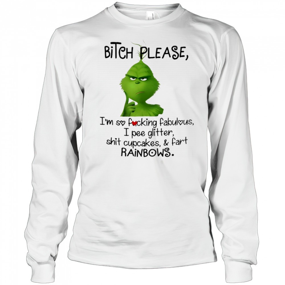 grinch-bitch-please-im-so-fucking-fabulous-i-pee-glitter-shit-cupcakes-and-fart-oi8nols7 Grinch bitch please im so fucking fabulous i pee glitter shit cupcakes and fart rainbows shirt