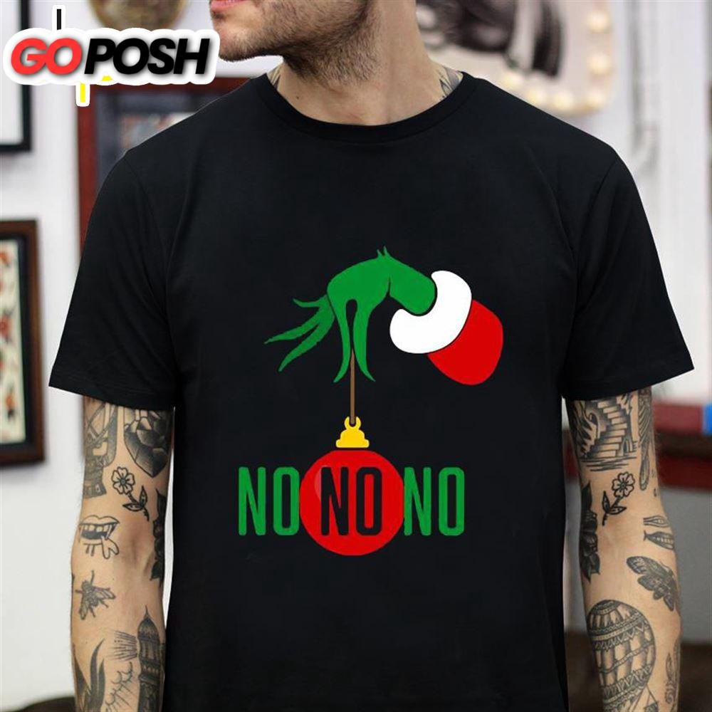Grinch Christmas Holding No No No Ornament T-Shirt
