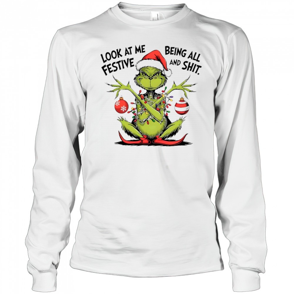 grinch-christmas-lights-ornaments-look-at-me-being-all-festive-and-shit-shirt-wftp1qwb Grinch Christmas lights ornaments look at me being all festive and shit shirt