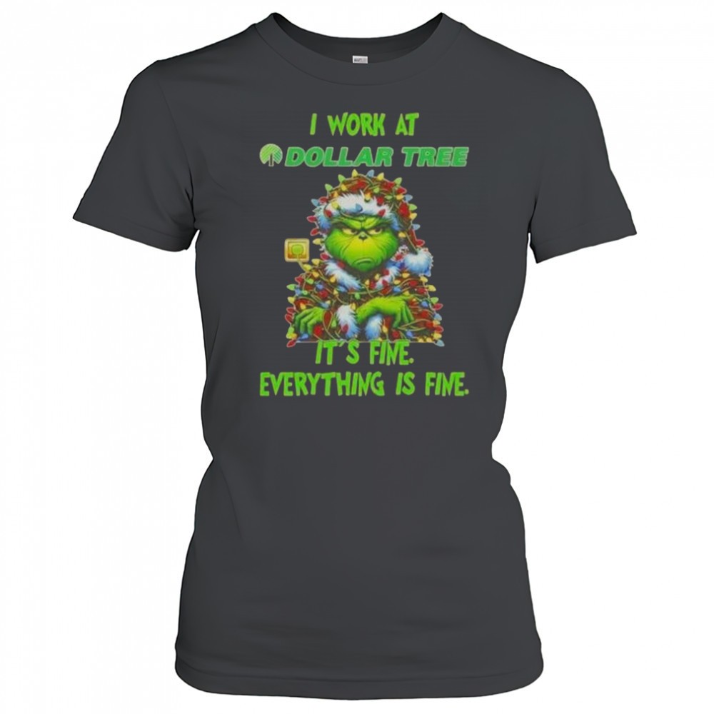 grinch-christmas-tree-x-dollar-tree-i-work-at-its-fine-everything-is-fine-t-shir-aetdh69o Grinch Christmas Tree X Dollar Tree I Work At Its Fine Everything Is Fine T-Shirt