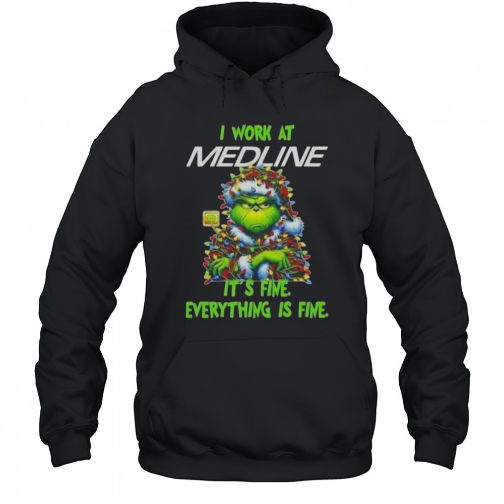 Grinch Christmas Tree X Medline I Work At Its Fine Everything Is Fine T-Shirt