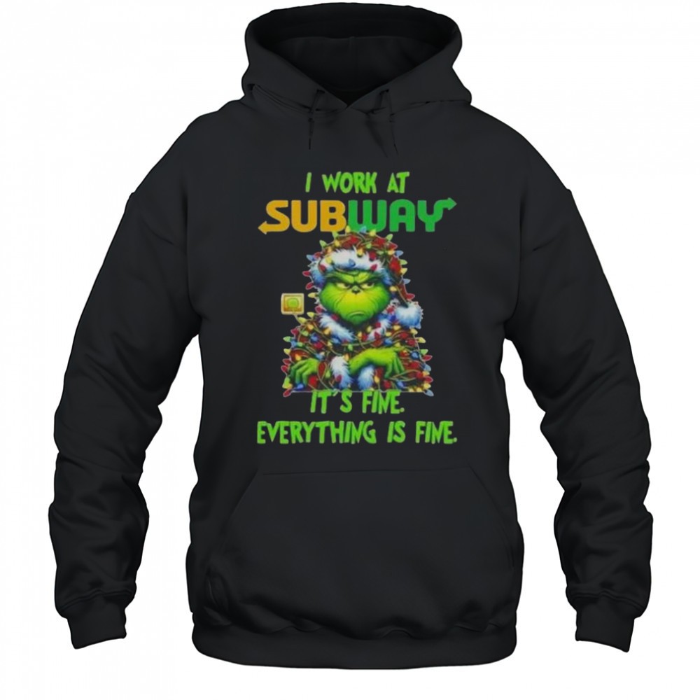 Grinch Christmas Tree X Subway I Work At Its Fine Everything Is Fine T-Shirt