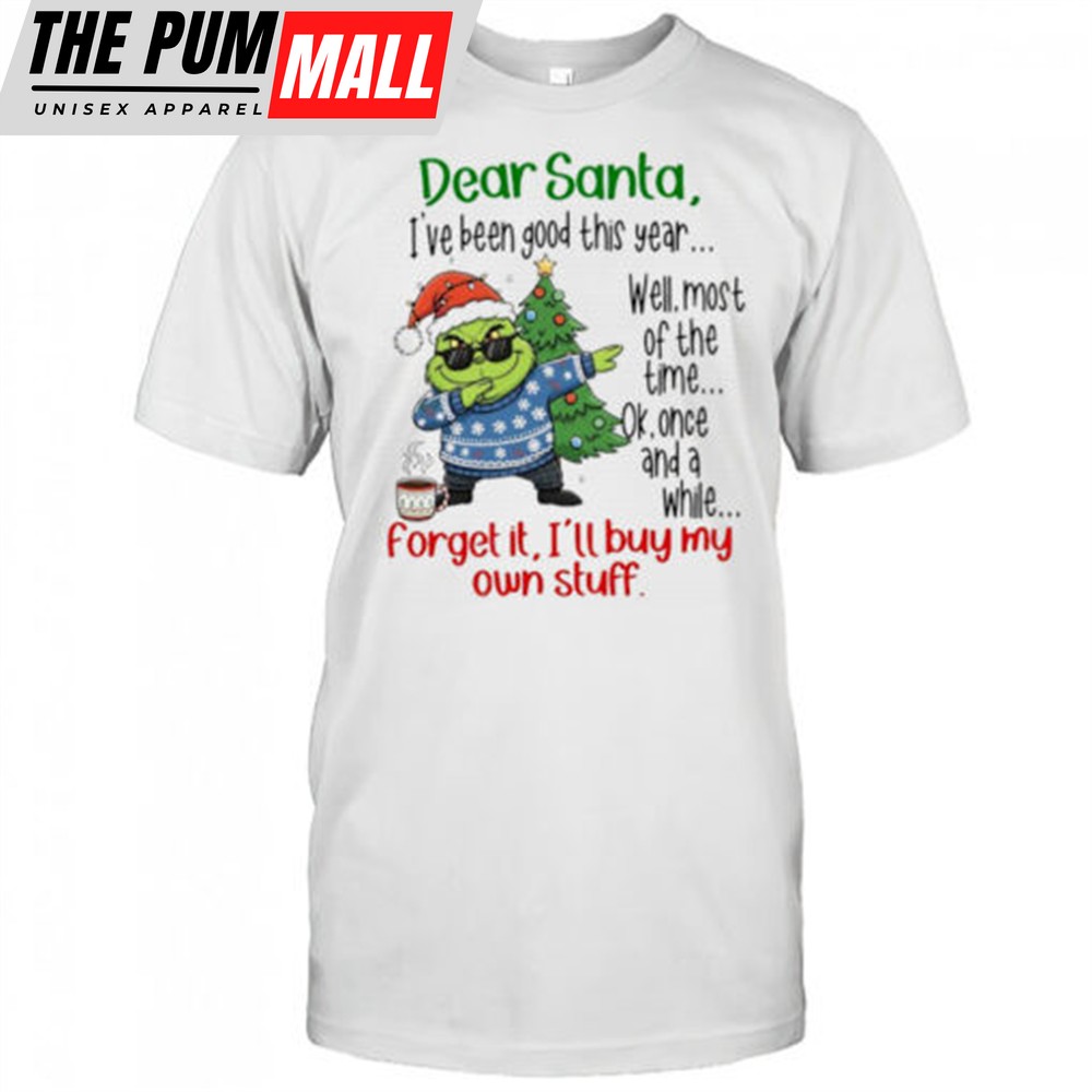 grinch-dear-santa-ive-been-good-this-year-well-most-of-the-time-shirt-td2o7kp2 Grinch Dear Santa Ive been good this year well most of the time shirt