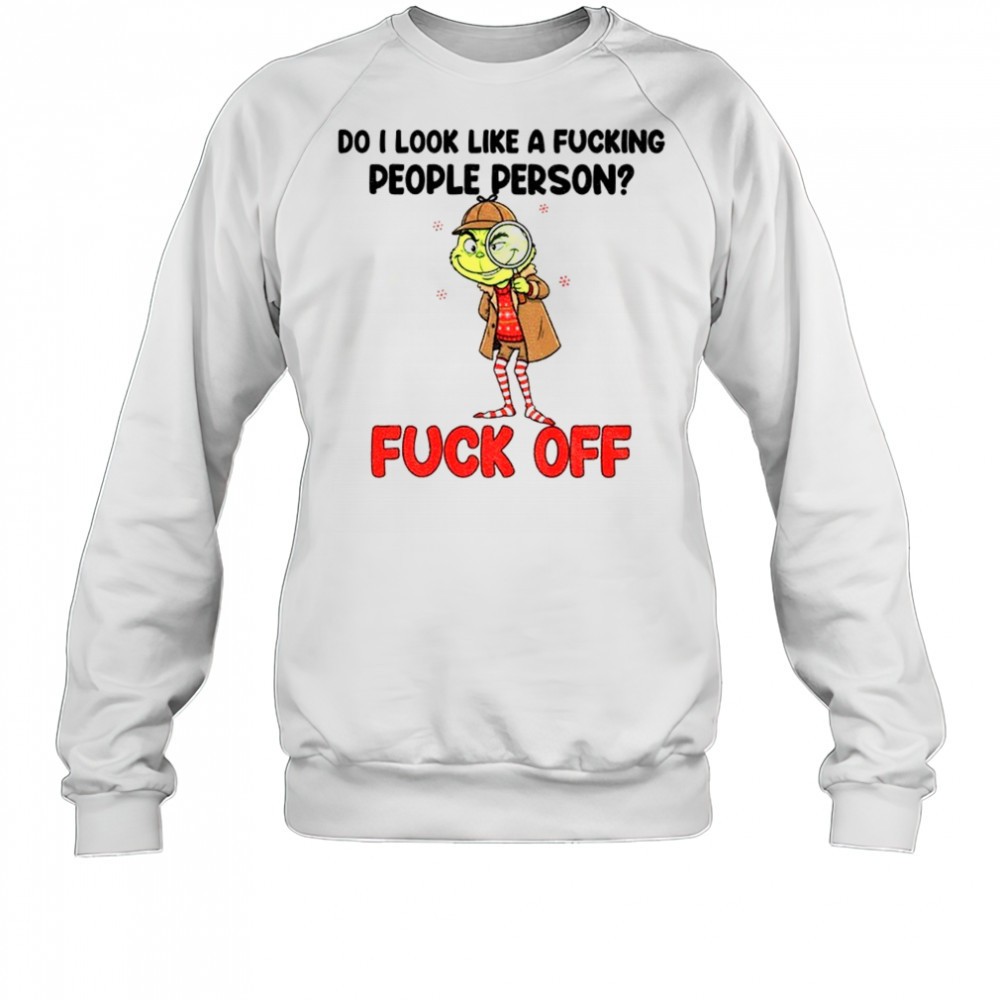 grinch-do-i-look-like-a-fucking-people-person-fuck-off-merry-christmas-shirt-7g1hqv9e Grinch do I look like a fucking people person fuck off Merry Christmas shirt