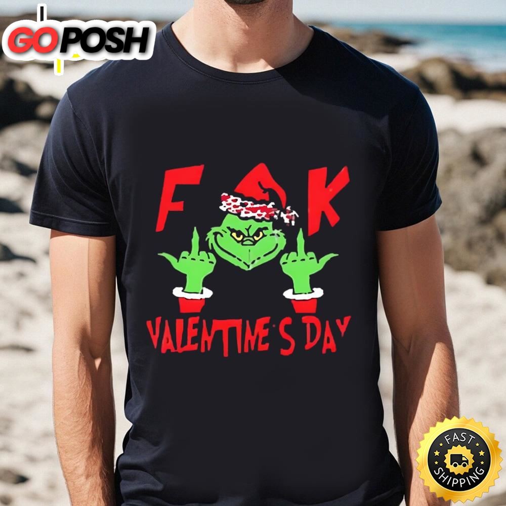 Grinch Fck Valentines Day Grinch Valentines T-shirt