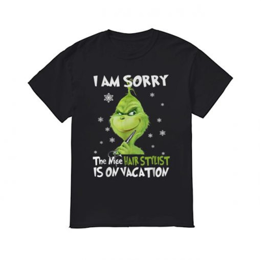 grinch-i-am-sorry-the-nice-hair-stylist-is-on-vacation-shirt-eteiyvqq Grinch I am sorry the nice Hair Stylist is on vacation shirt