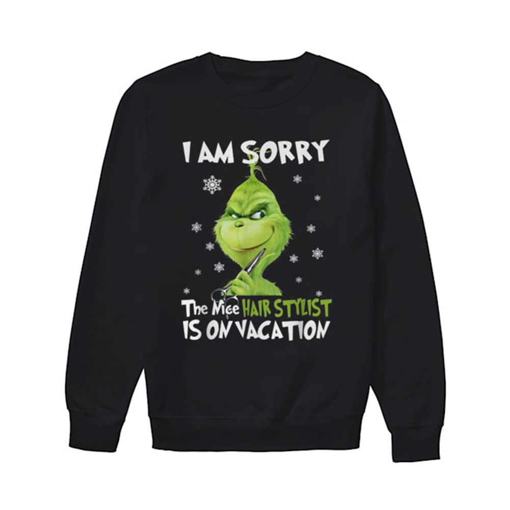 grinch-i-am-sorry-the-nice-hair-stylist-is-on-vacation-shirt-eteiyvqq Grinch I am sorry the nice Hair Stylist is on vacation shirt