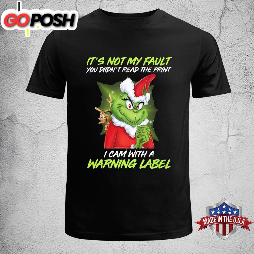 Grinch I Cam With A Warning Label Unisex T-Shirt