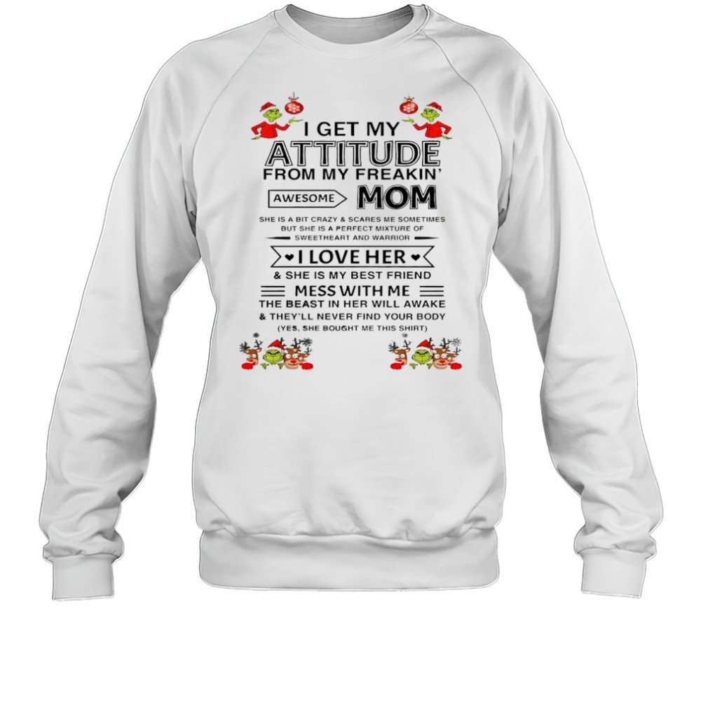 grinch-i-get-my-attitude-from-my-freakin-mom-awesome-shirt-fgmekv9k Grinch i get my attitude from my freakin mom awesome shirt