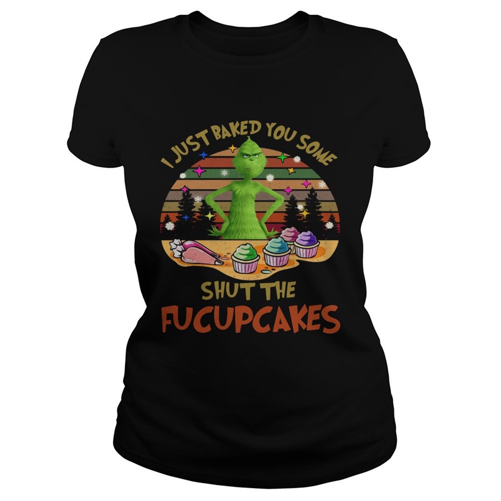 grinch-i-just-baked-you-some-shut-the-fucupcakes-vintage-shirt-p2bwwi27 Grinch I Just Baked You Some Shut The Fucupcakes Vintage shirt