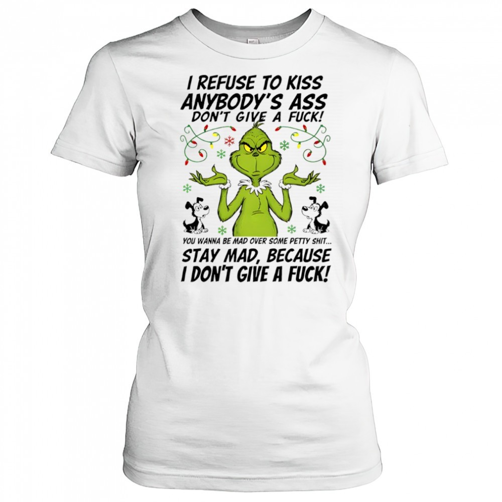 grinch-i-refuse-to-kiss-anybodys-ass-dont-give-a-fuck-shirt-mt9bd3ao Grinch i refuse to kiss anybodys ass dont give a fuck shirt