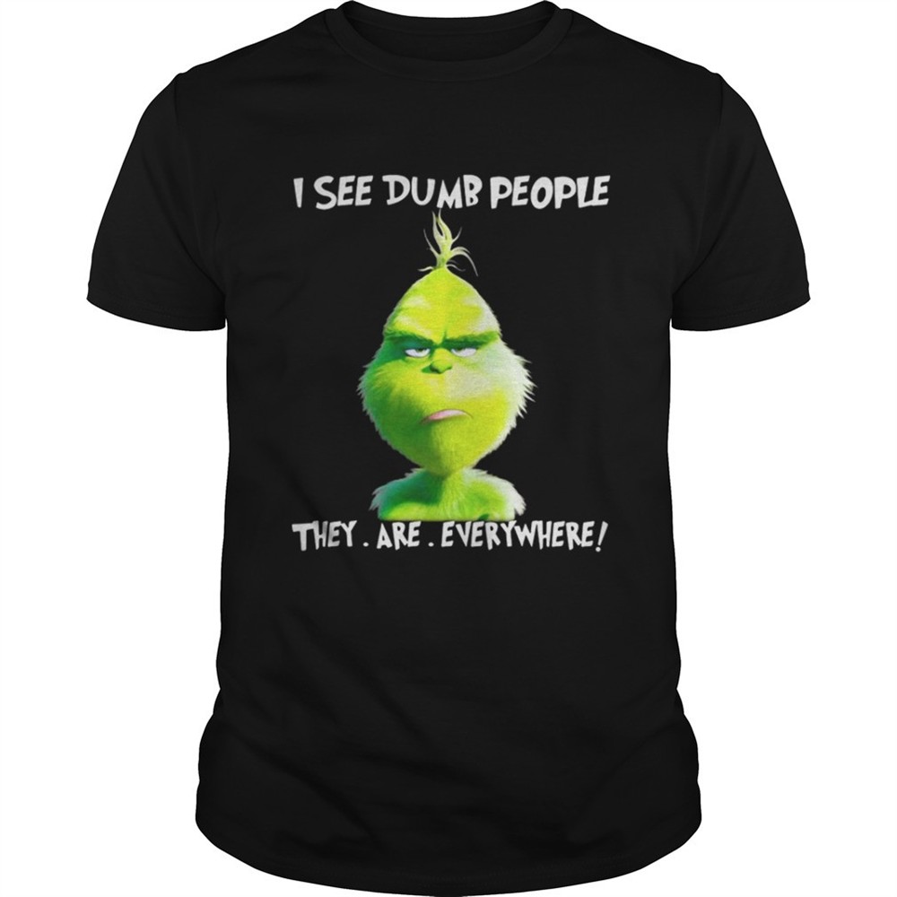 grinch-i-see-dumb-people-they-are-everywhere-christmas-shirt-5xaumiid Grinch I see dumb people they are everywhere Christmas shirt