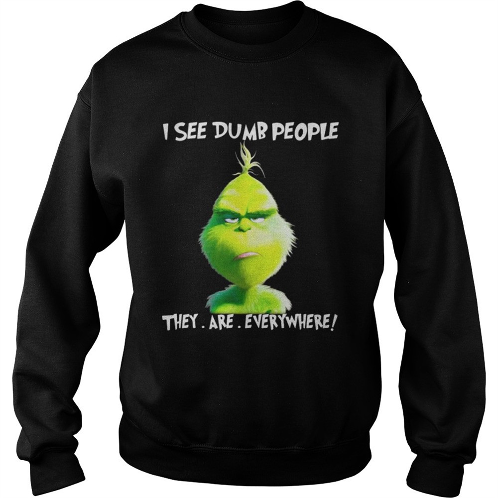 grinch-i-see-dumb-people-they-are-everywhere-christmas-shirt-5xaumiid Grinch I see dumb people they are everywhere Christmas shirt