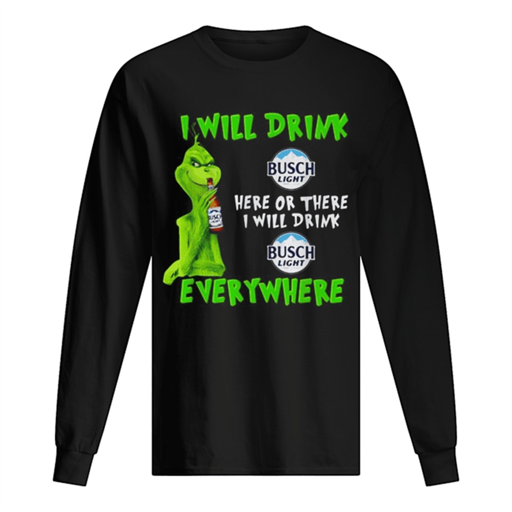 grinch-i-will-drink-busch-light-here-or-there-i-will-drink-busch-light-everywher-xcxs94xr Grinch I will drink Busch Light here or there I will drink Busch Light everywhere shirt